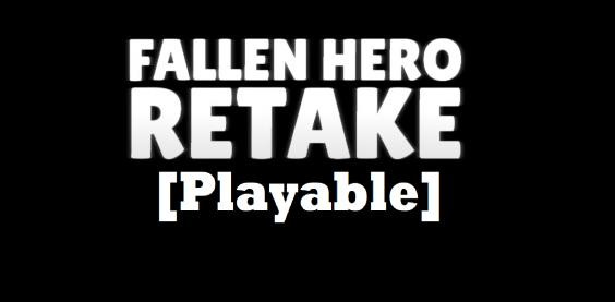 Fallen Hero Retake Charted