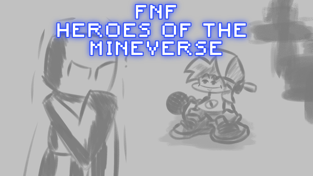 Friday Night Funkin': Heroes of the Mineverse!