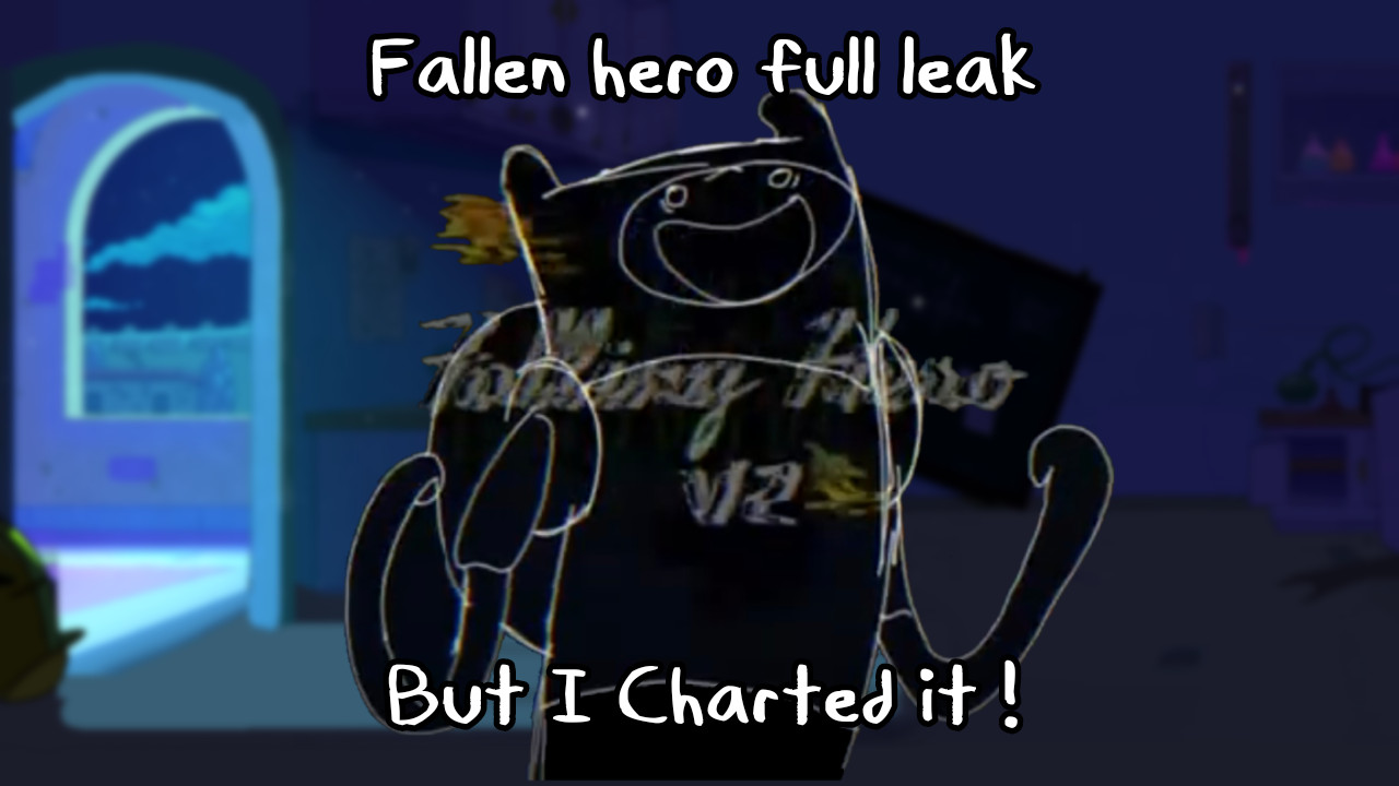 FNF Fallen hero full leak but I Charted it!