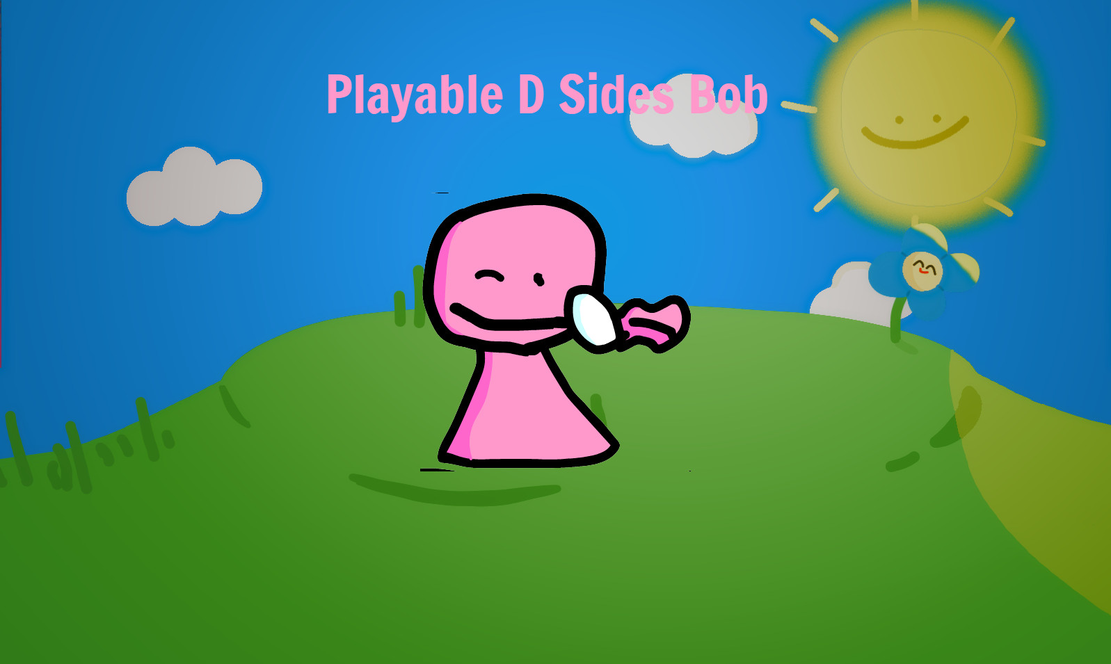 Playable D Sides Bob