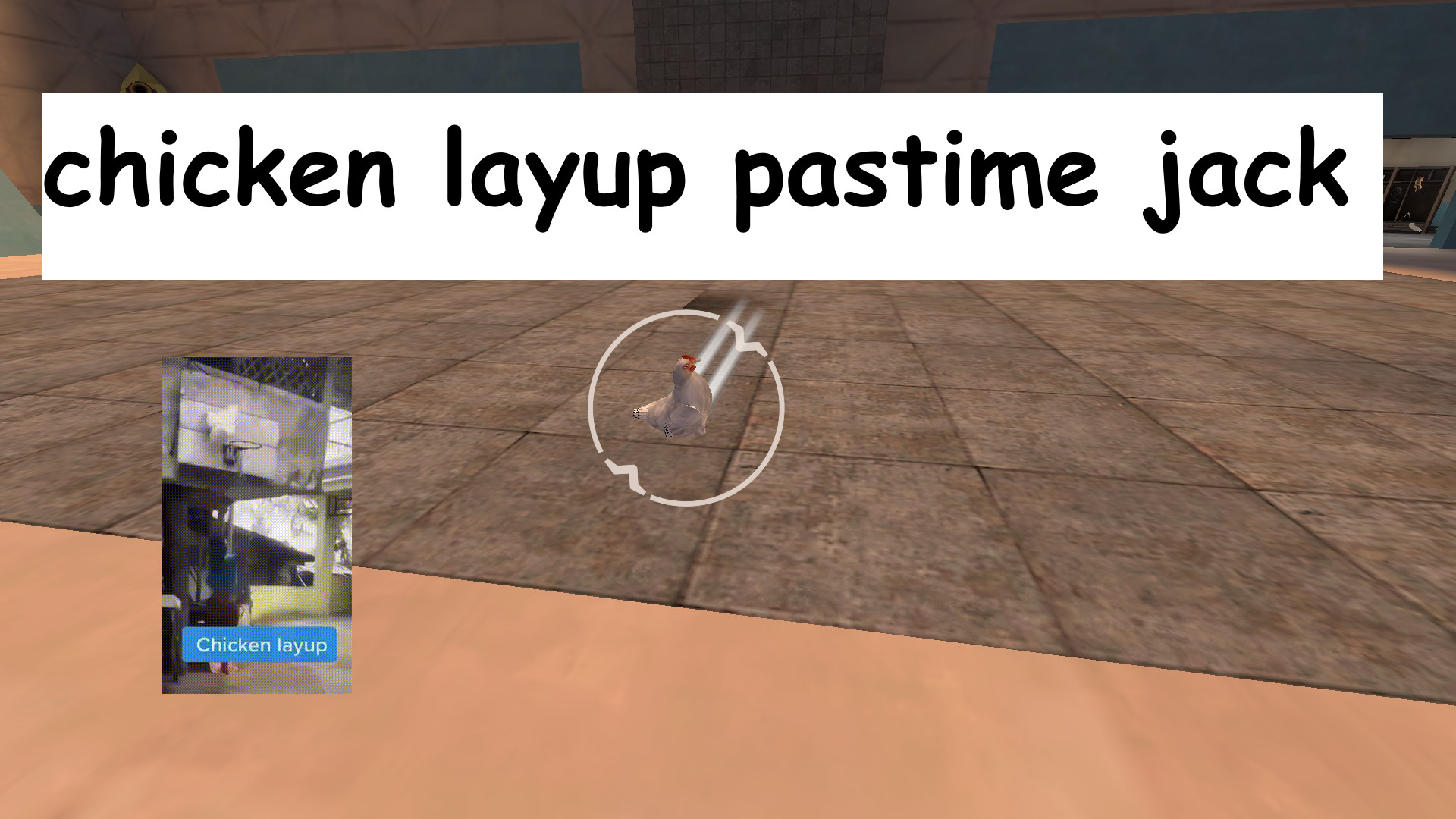 Chickenlayup PASS Time JACK