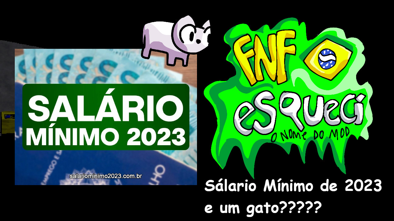 FNF-ESQUECI [Salário Minimo e um Gato?]