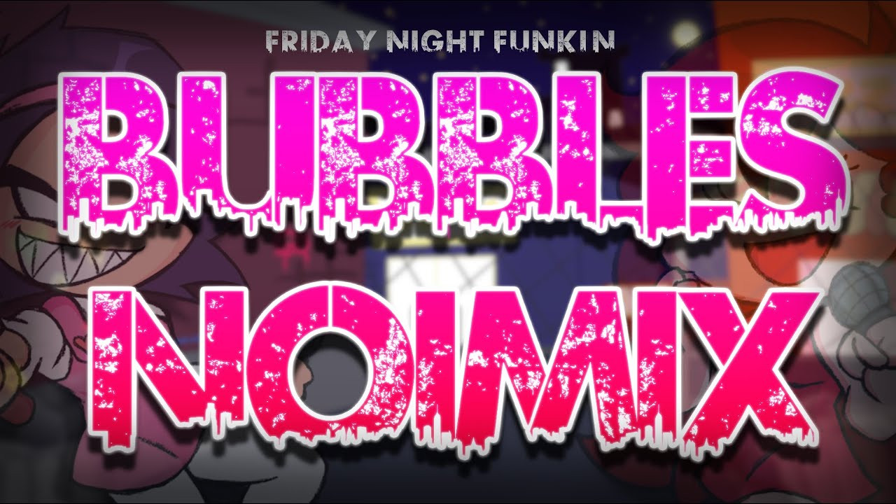 Bubbles Noimix [DD76 TAKE]