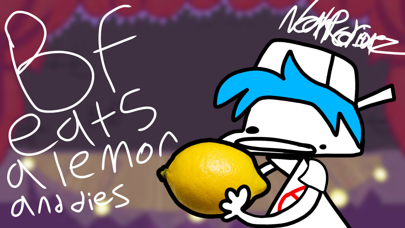 Bf eats a lemon and dies [ONESHOT]