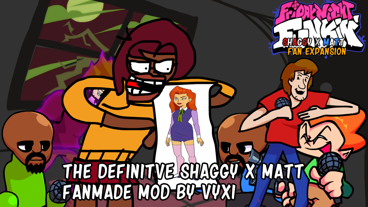 Shaggy X Matt: Fan Expansion