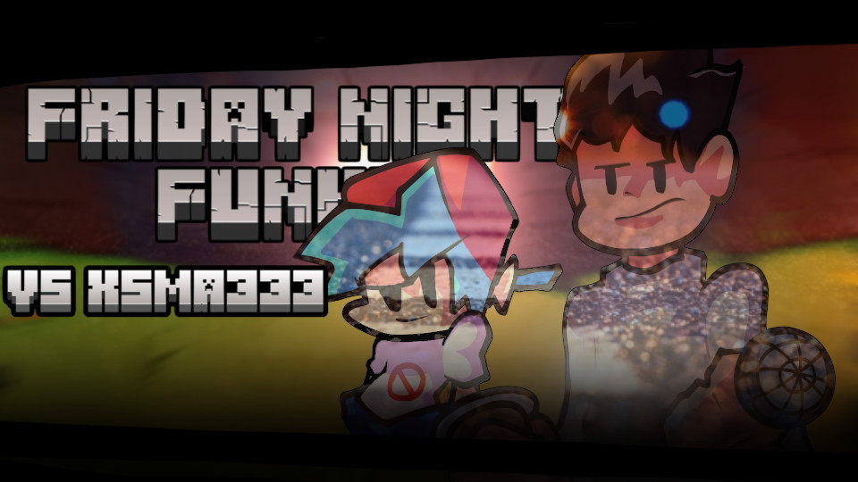 FRIDAY NIGHT FUNKIN' VS XSMA333 DEMO