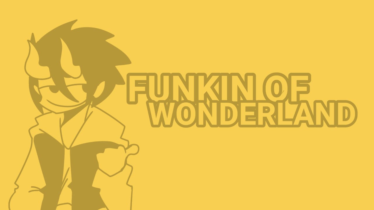 Funkin' of wonderland