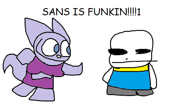 SANS IS FUNKIN!! - Every Sans Fangirl ever