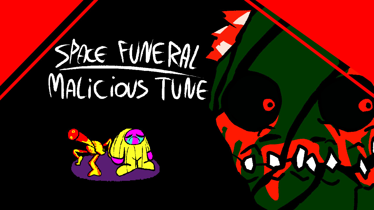 Space Funeral: Malicious Tune (A ONE-SHOT)