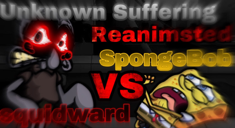 HellholeRedo&Unknown Suffring Reanimsted Squidward