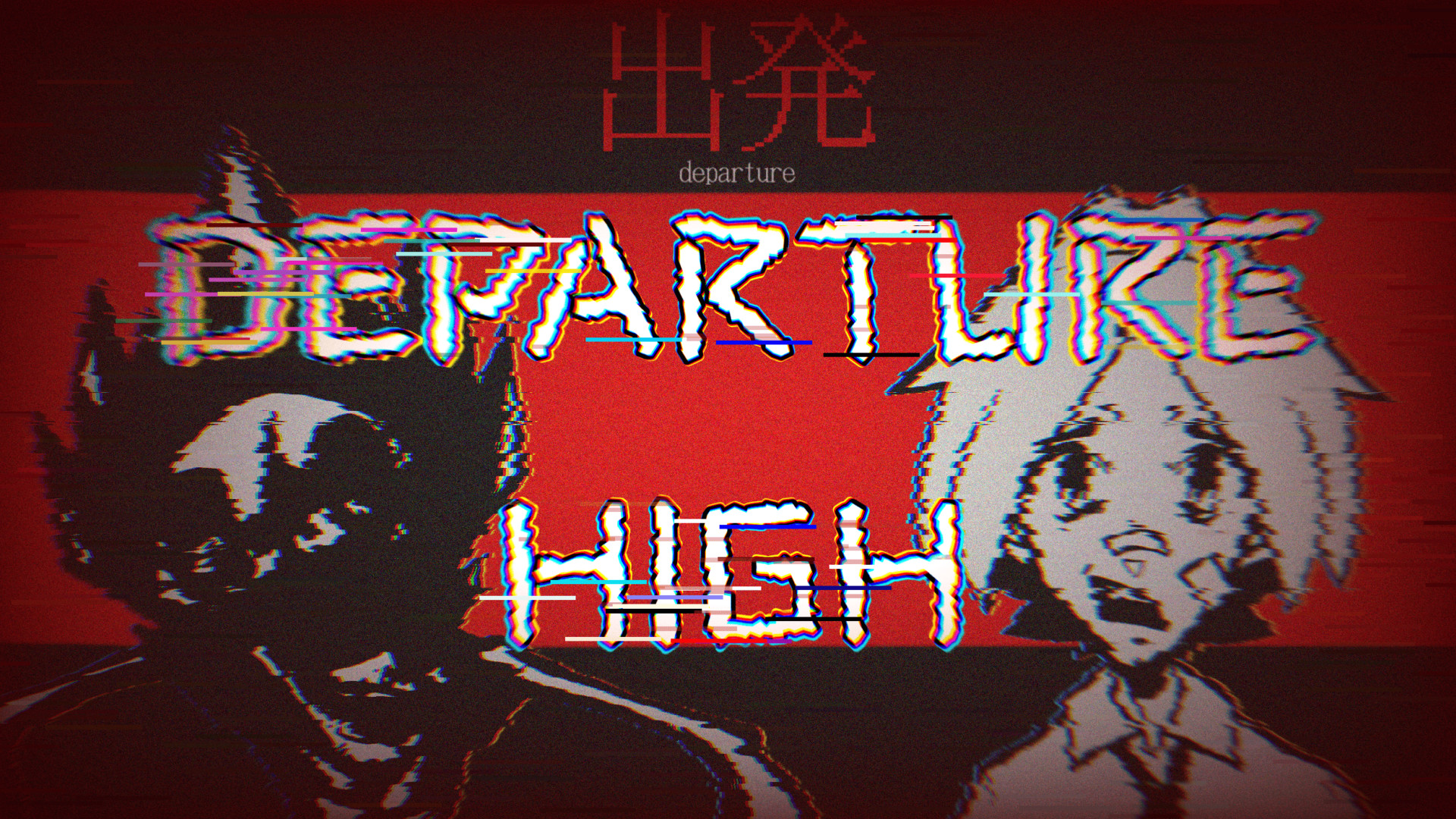 DEPARTURE HIGH