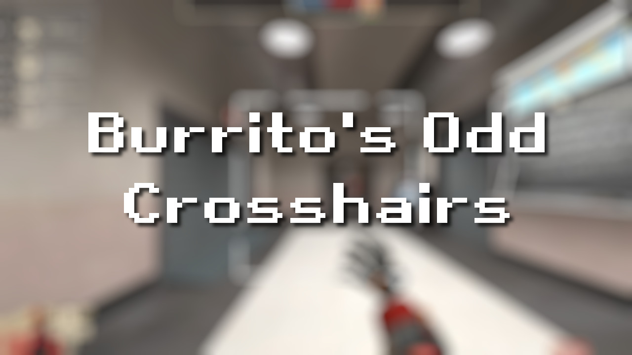 Burrito's Odd Crosshairs