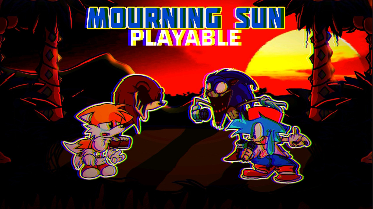 MOURNING SUN PLAYABLE - Vs Sonic.exe restored