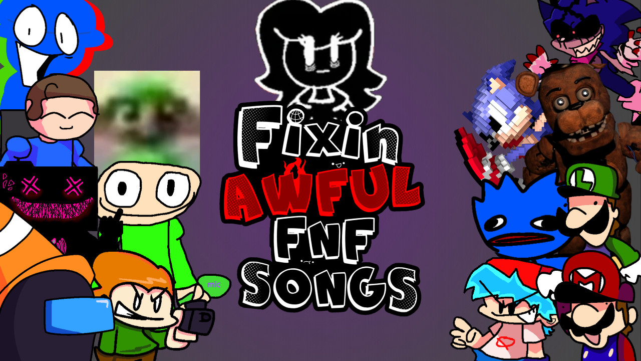 Fixin Awful FNF Songs But Playable