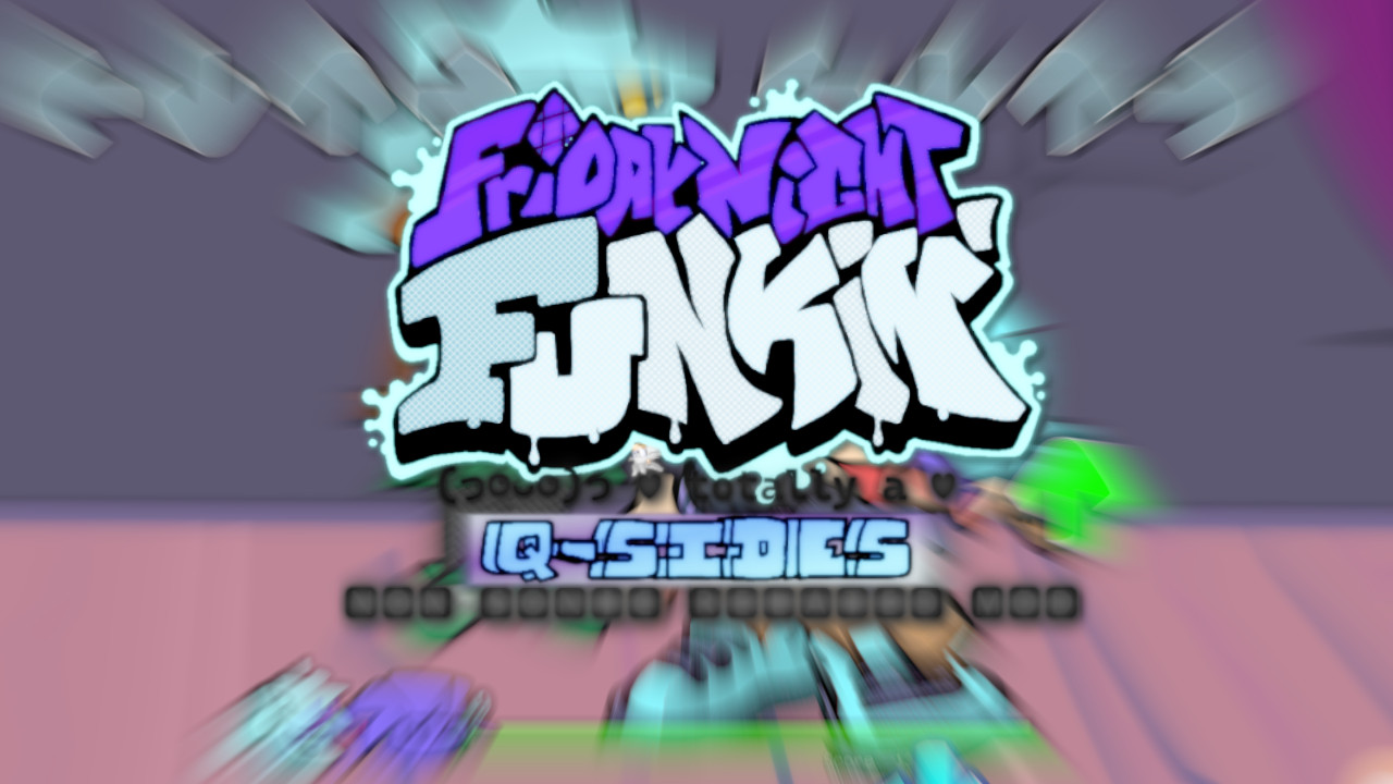 Totally a Q-sides Non-Sonic Related Mod