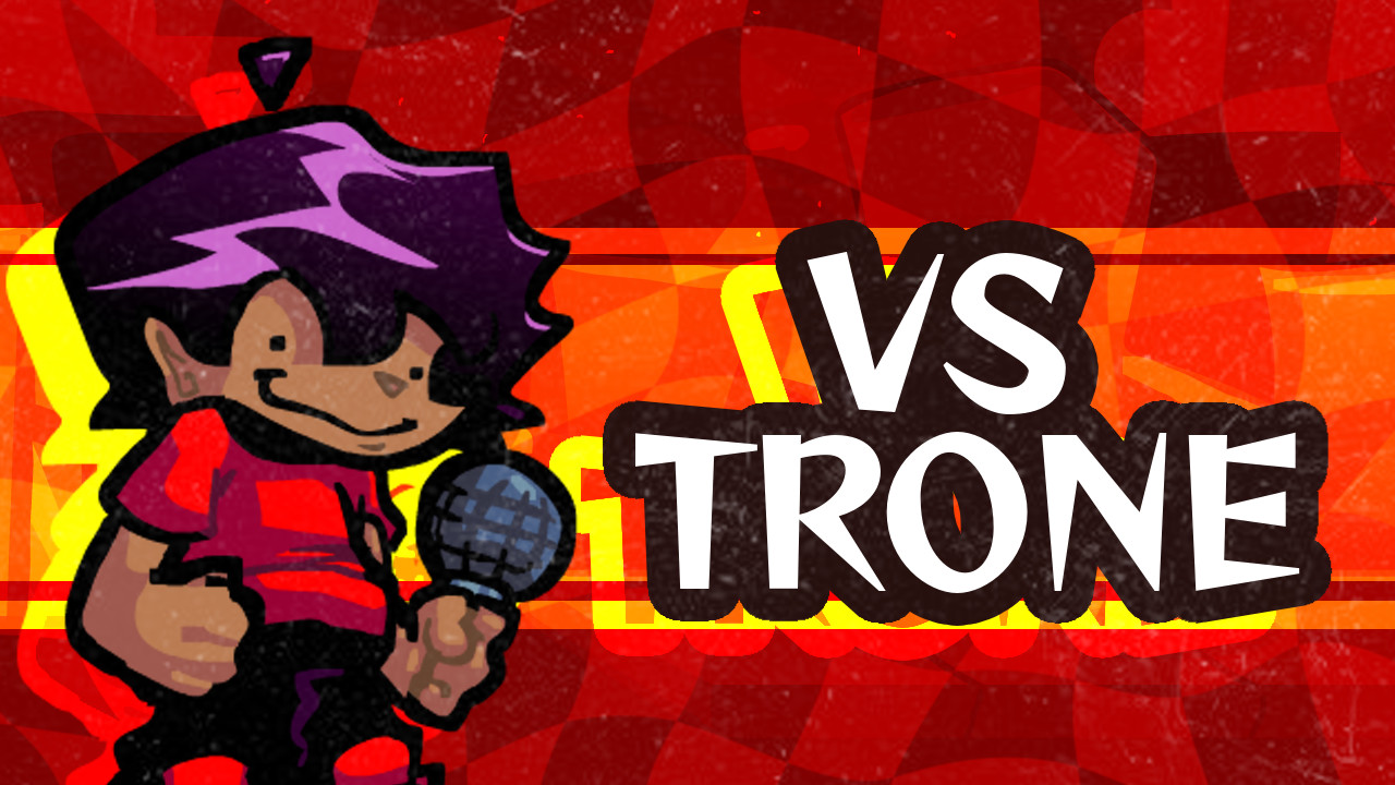VS. Trone | FNF MOD (An Self Insert Mod)
