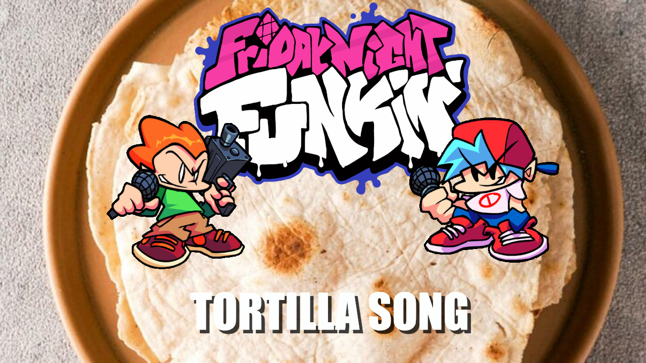 THE TORTILLA SONG