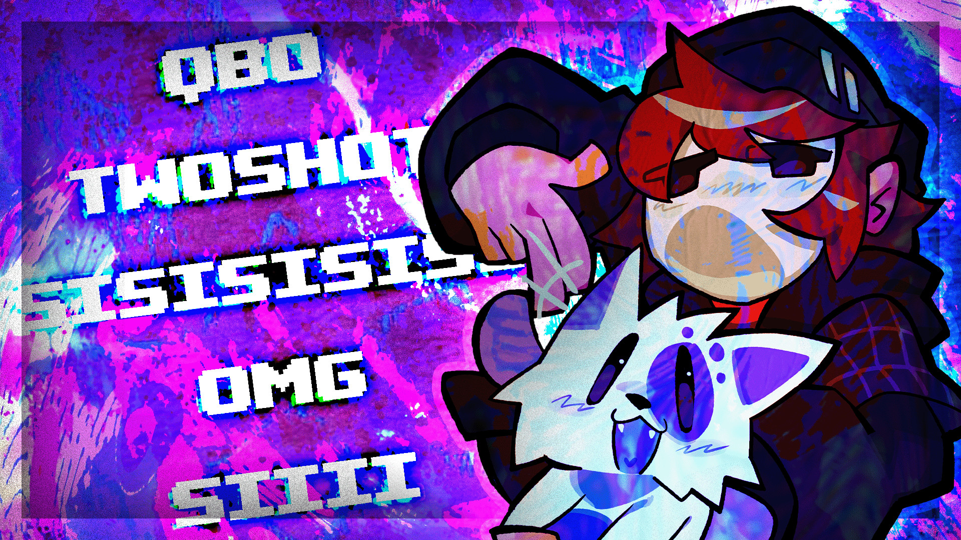 qbo twoshot (ft. Cosmos)