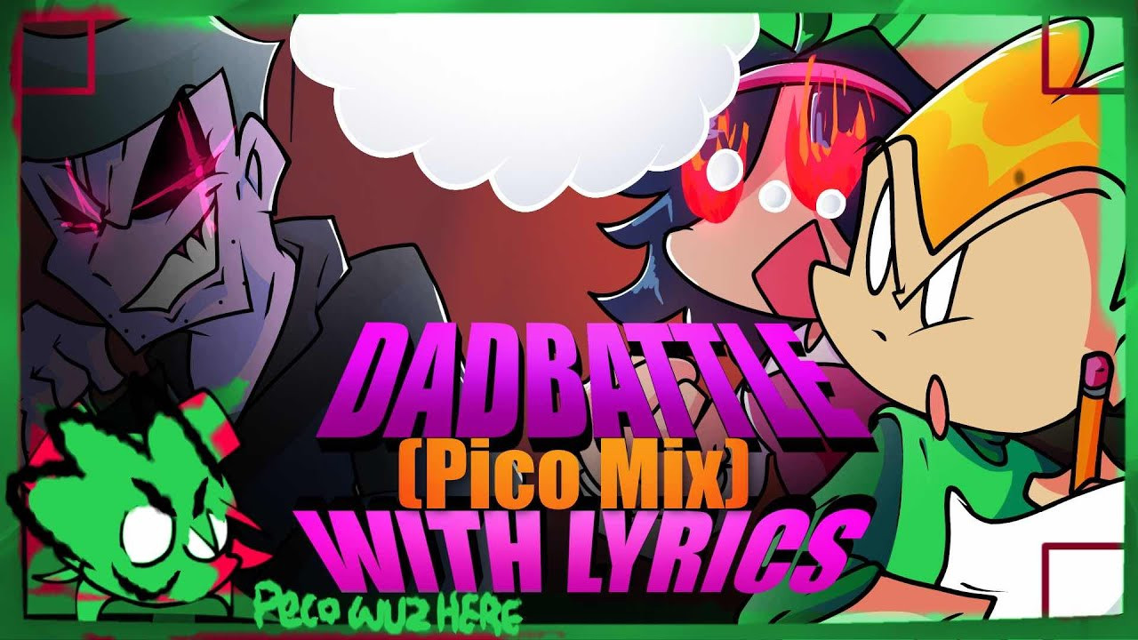 dad battle (pico mix) lyics