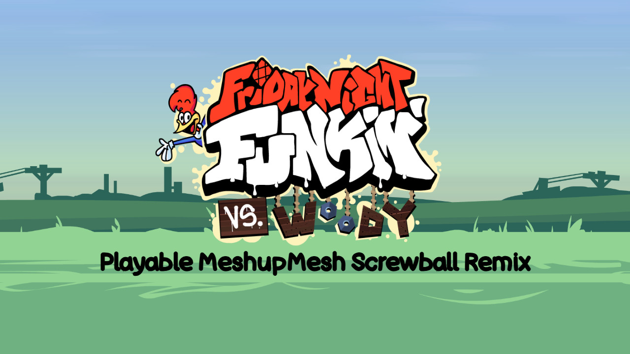 Playable Screwball MeshupMesh Remix
