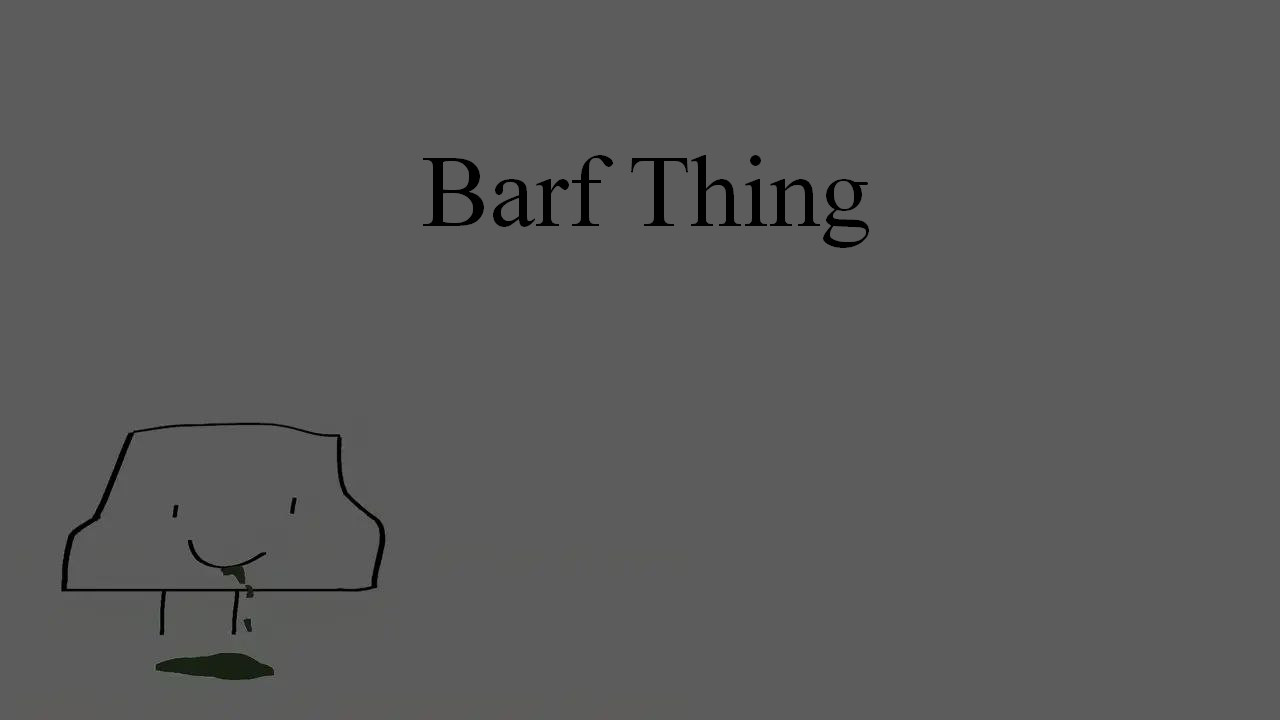 Barf Thing Demo