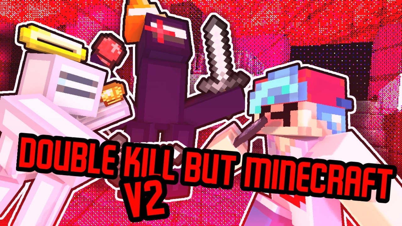 Double Kill but Minecraft