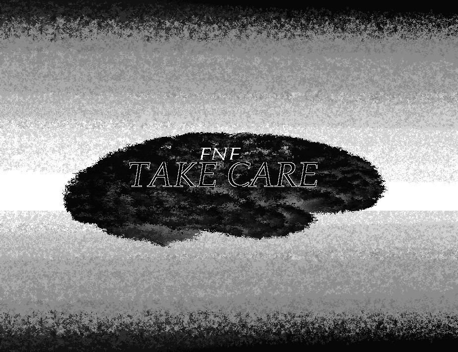 FNF: TAKE CARE