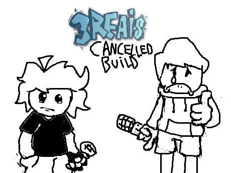 3REAIS: Cancelled Build