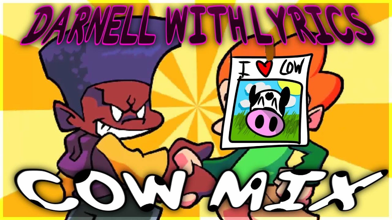 Darnell (Cow Mix) WITH LYRICS