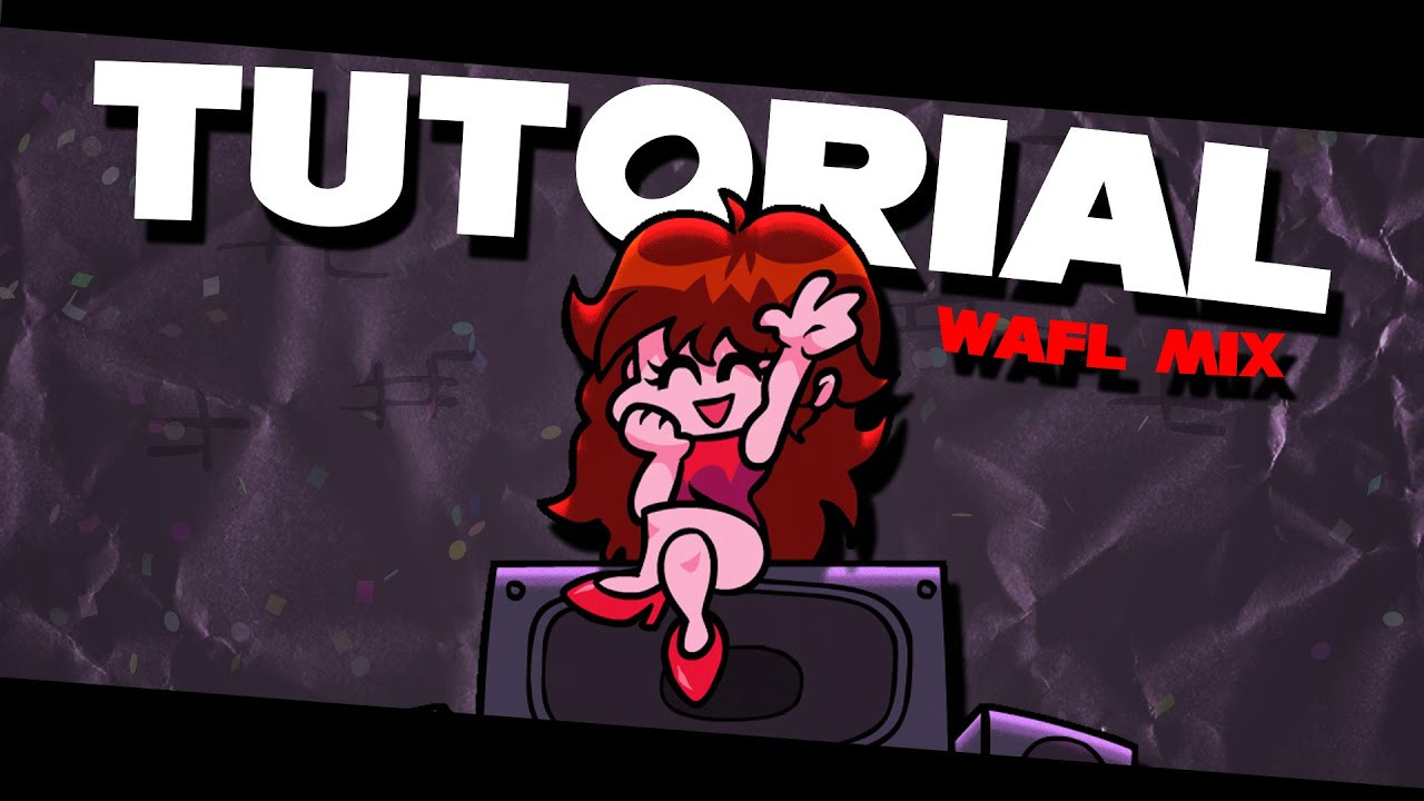 Tutorial (Wafl Mix)