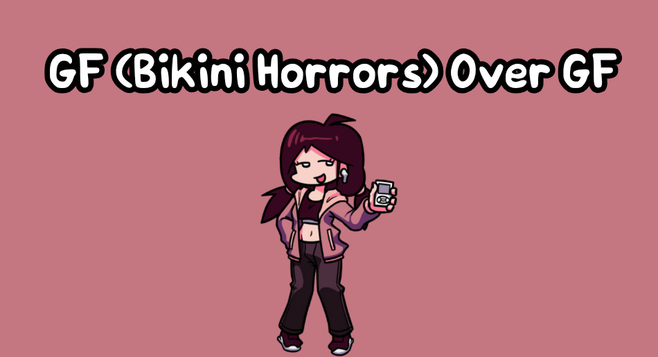 Gf Bikini Horrors Over Gf Mod For Friday Night Funkin Fnf Mods 