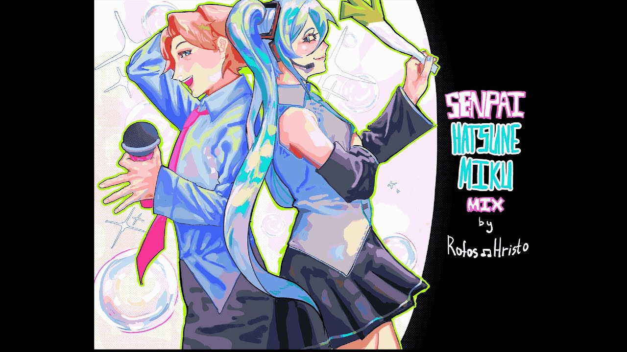 SENPAI [HATSUNE MIKU] MIX