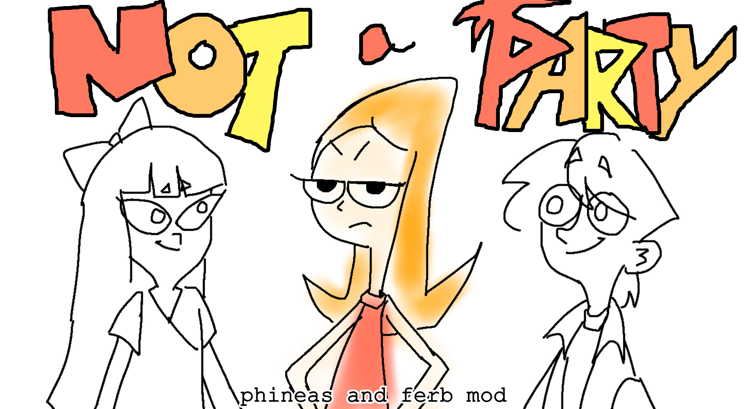 Not a Party - phineas and ferb mod