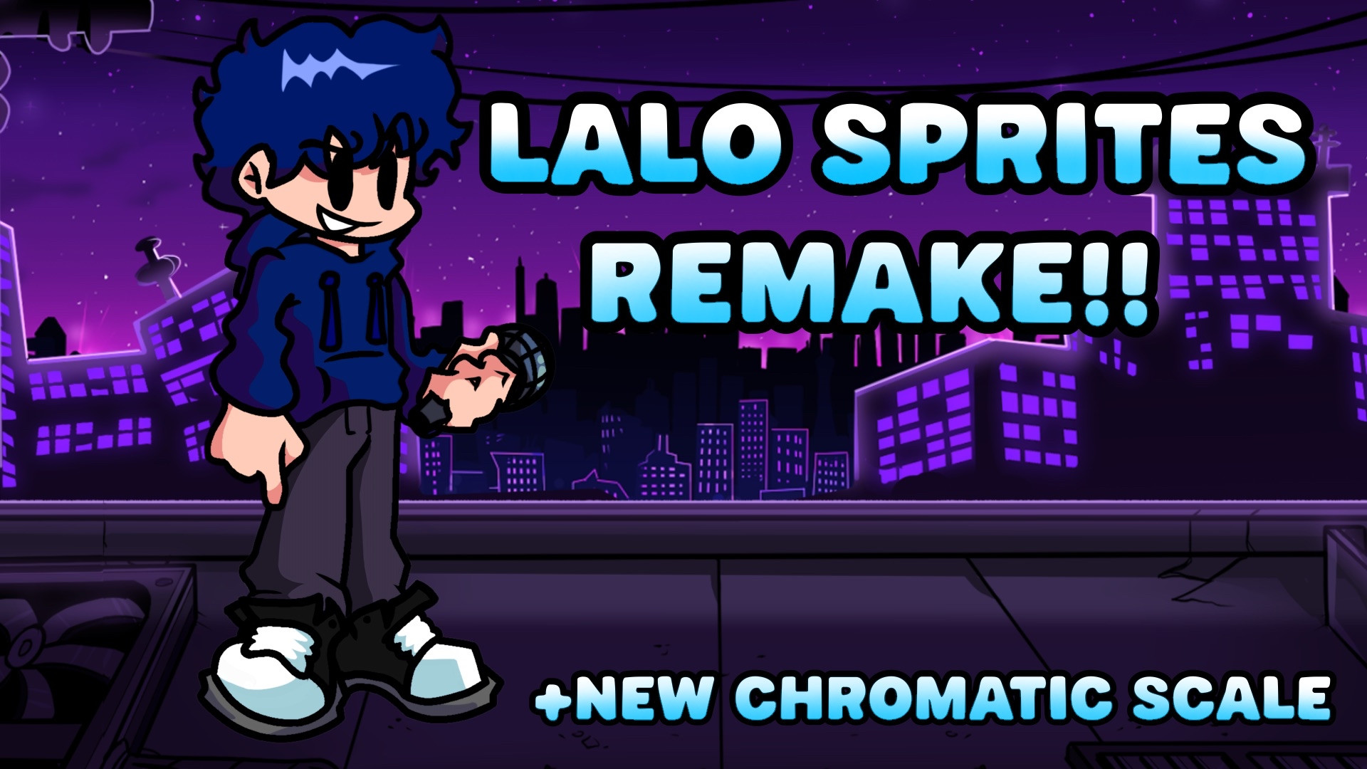 Lalo Sprites Remake! + New Chromatic Scale