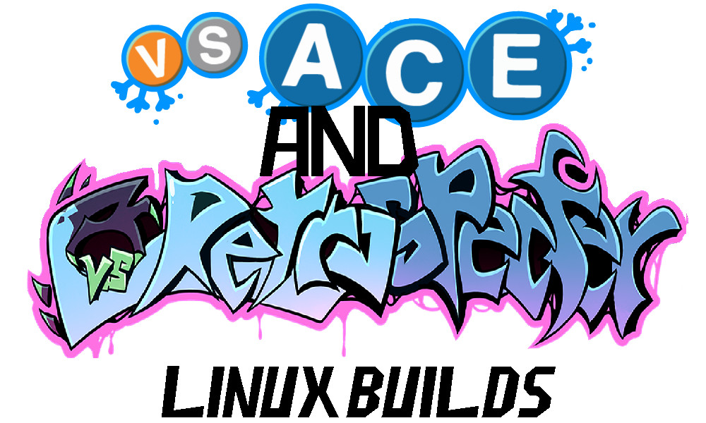 Ace & Retrospecter Linux Builds