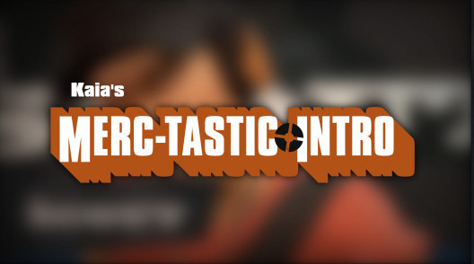 Valve 2 intro + Merc-tastic Intro all in one!