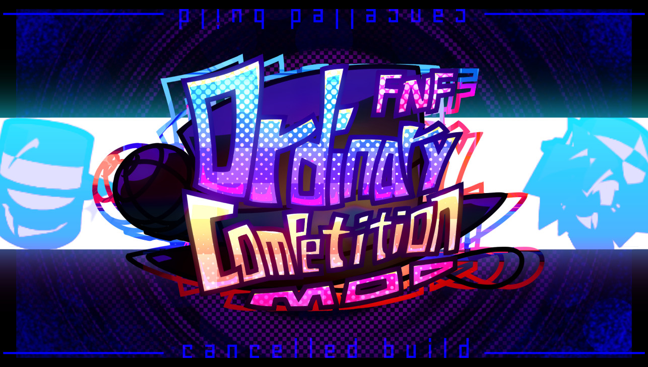 Ordinary Competition (80% done? Cancelled)