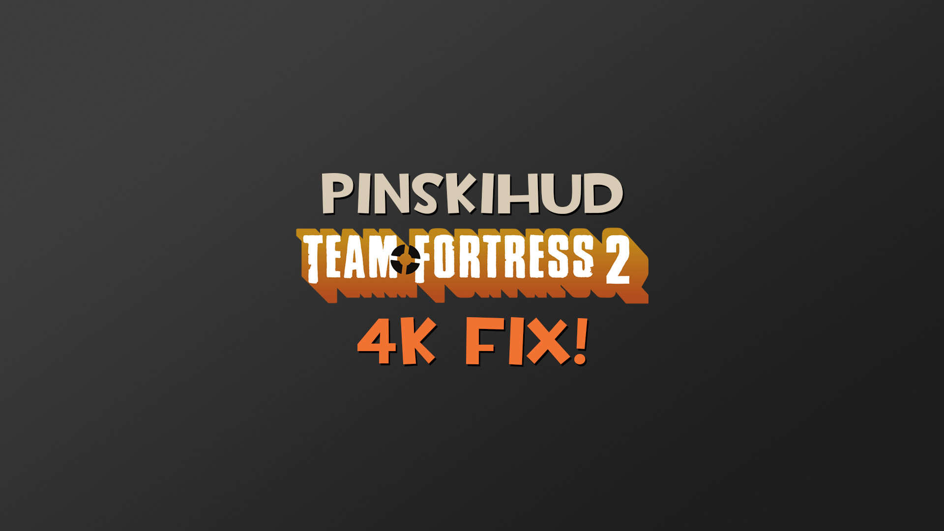 pinskiHUD (TF2 4K Fix!)