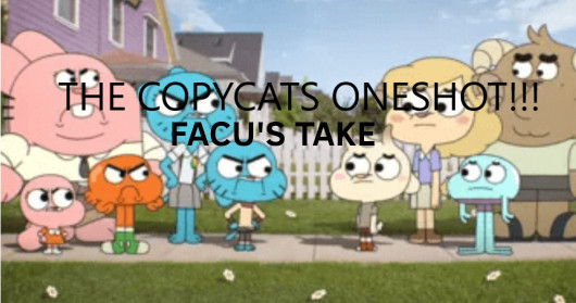 The Copycat Oneshot 【Facu's Take】