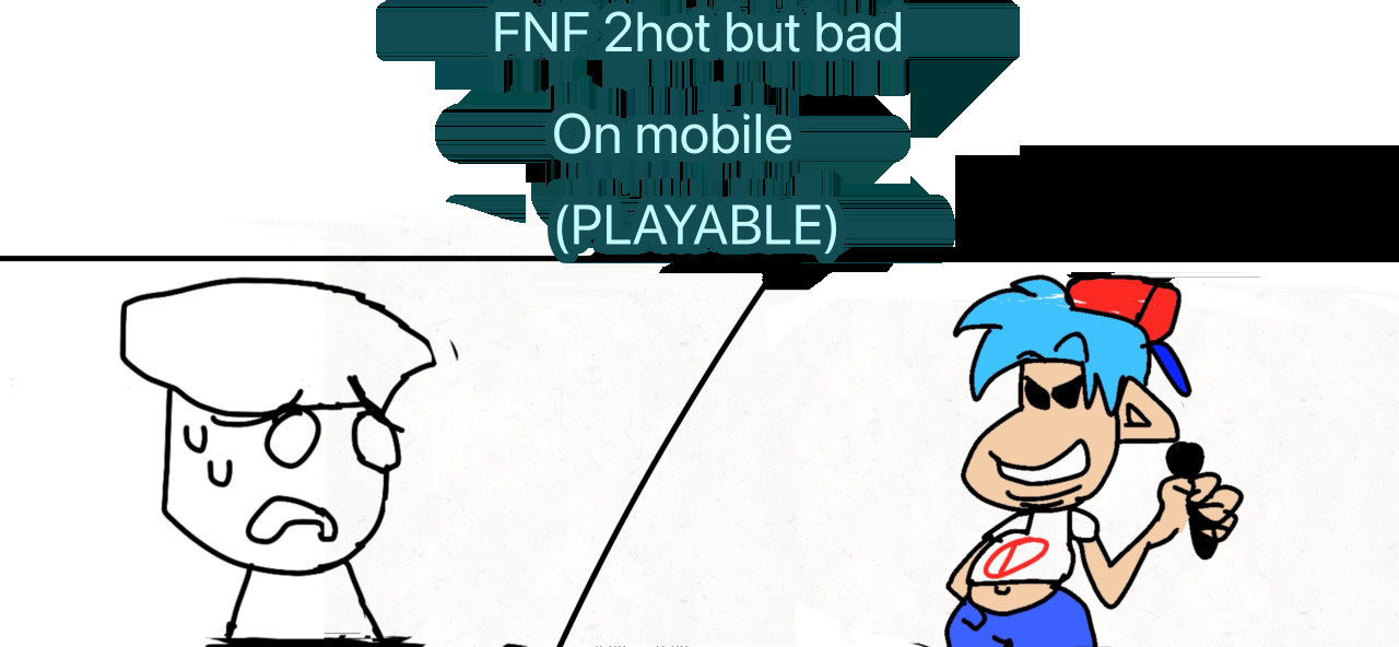 Fnf 2hot but bad
