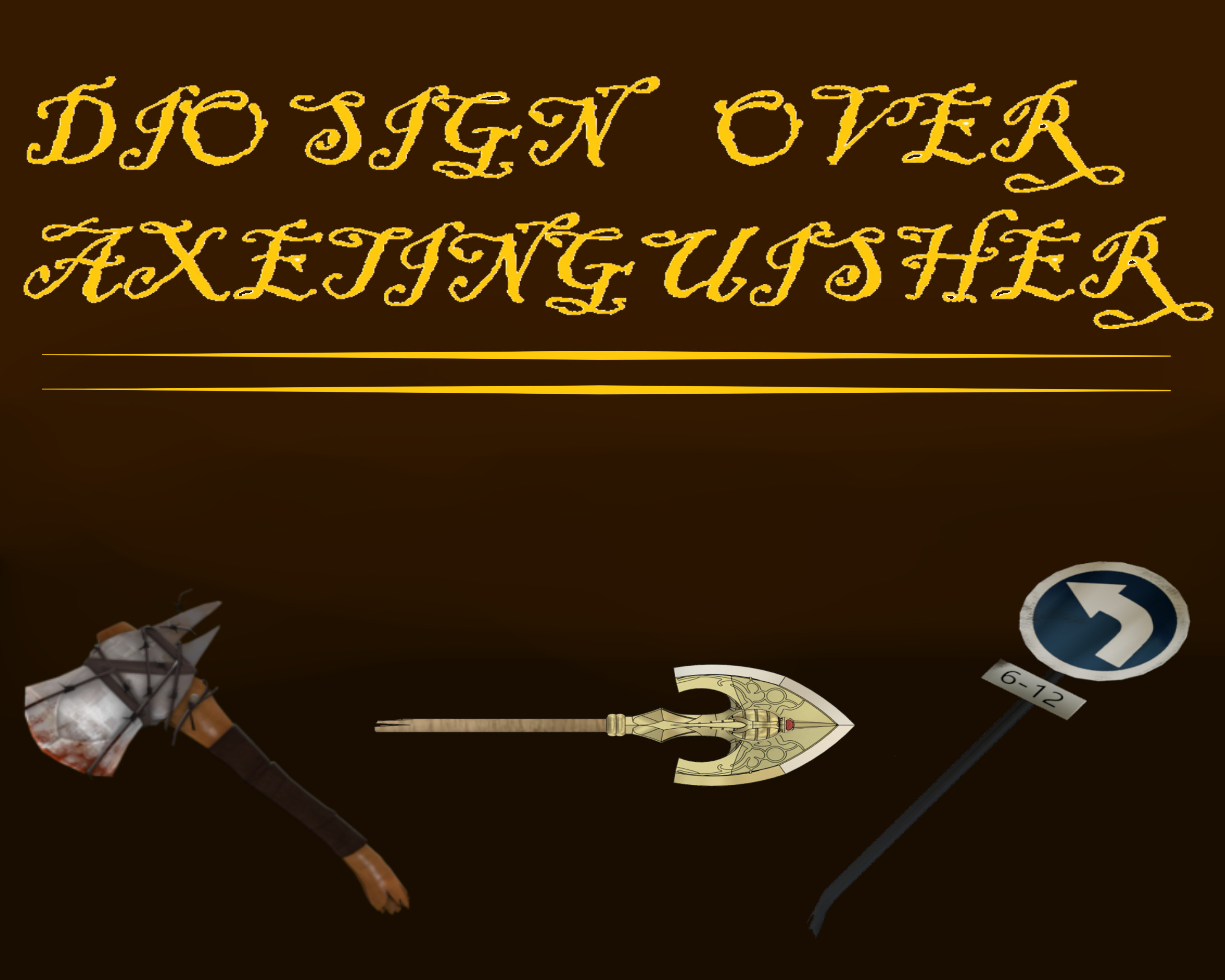 DIO stop sign-Axetinguisher