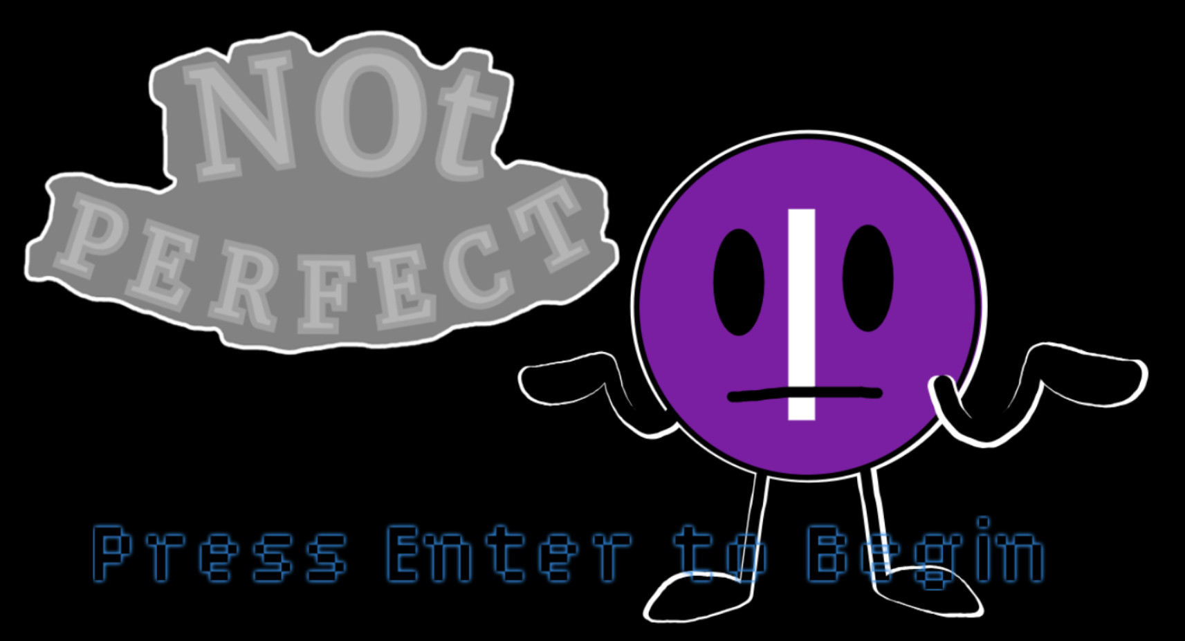 Not perfect