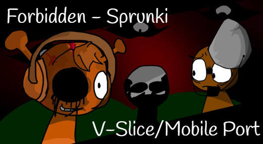 Forbidden - Sprunki (V-Slice/Mobile Port)