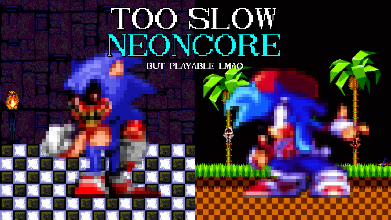 TOO SLOW (NEONCORE) - Matt's Take (FANMADE)
