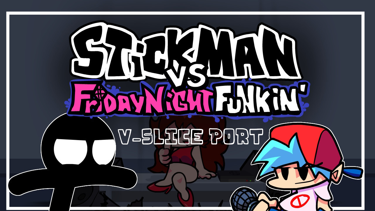 Stickman Vs Friday Night Funkin' (V-Slice Port)