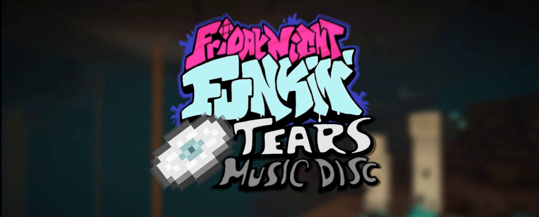 FNF Minecraft Tears music disc v1