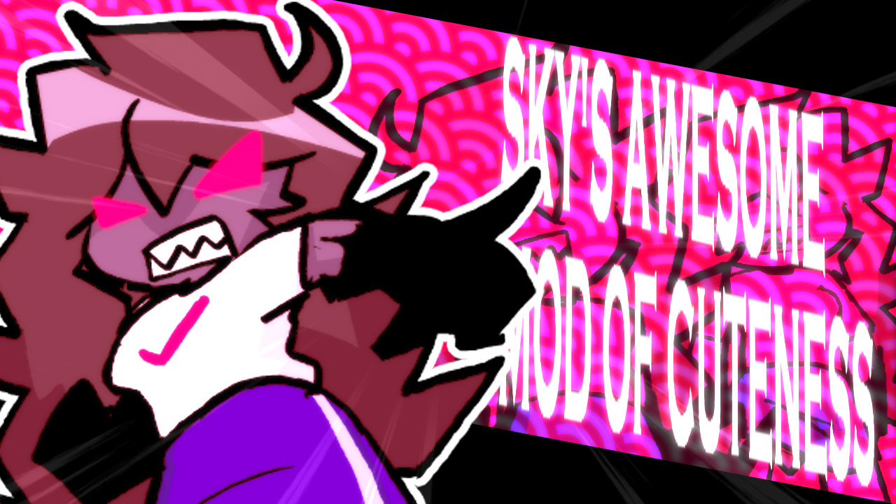 Sky's Awesome Mod Of Cuteness!!