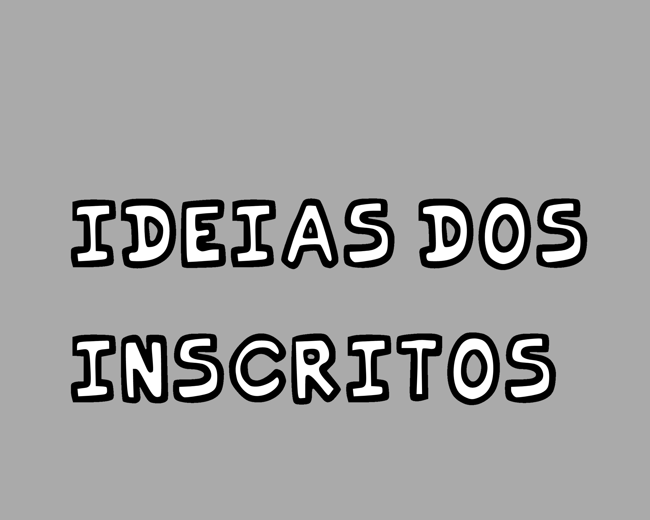 fnf ideias dos inscritos