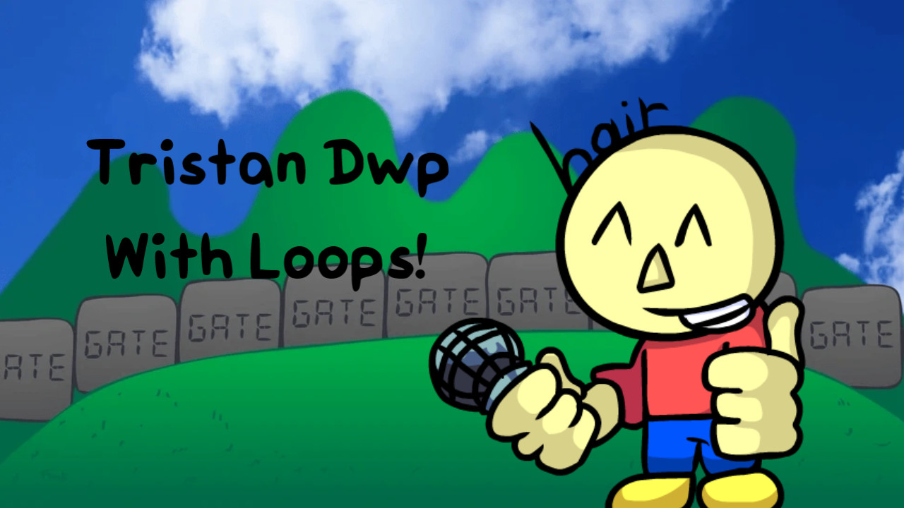 Fnf Tristan Dwp With Loops!