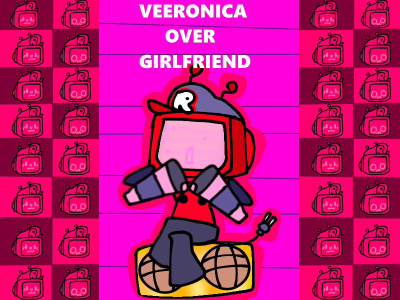 Veeronica Over GF (Girlfriend) [FORSAKEN]